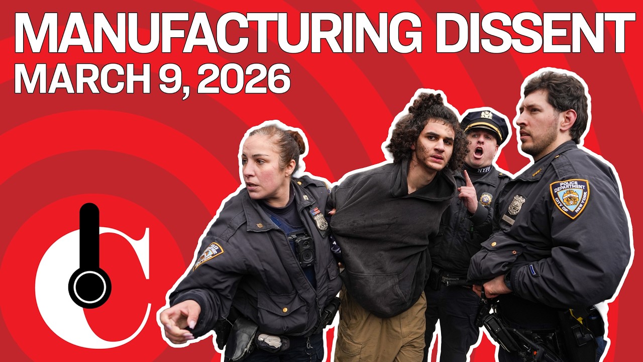 Manufacturing Dissent (3/9/26)