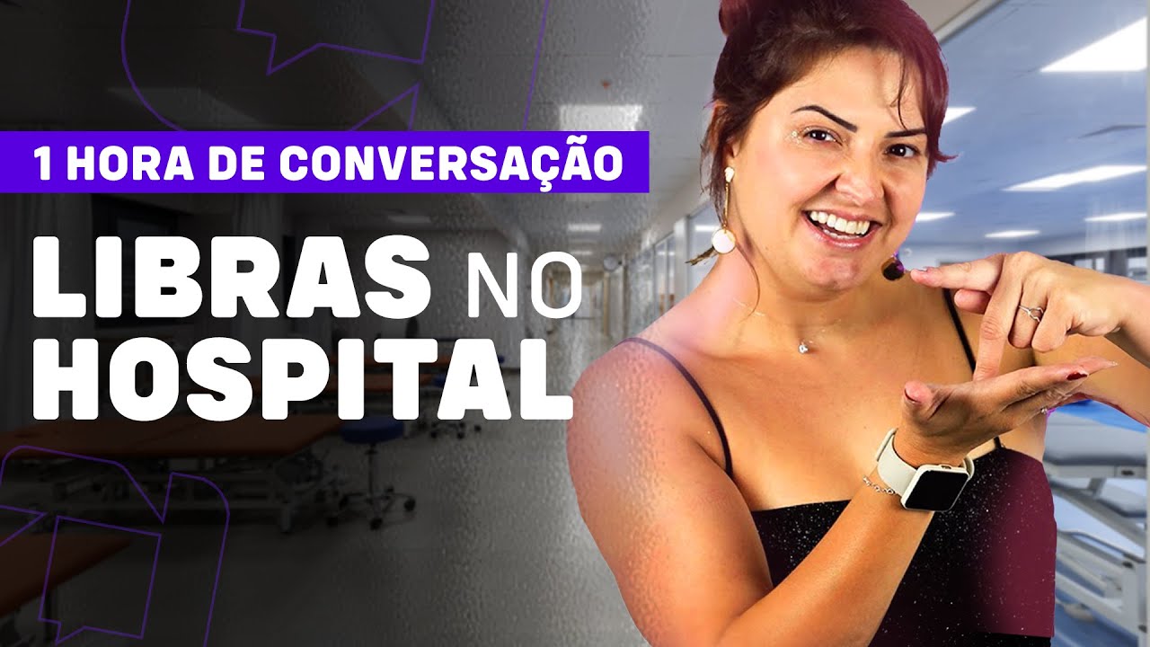 SINAIS E FRASES EM LIBRAS NA ÁREA DA SAÚDE