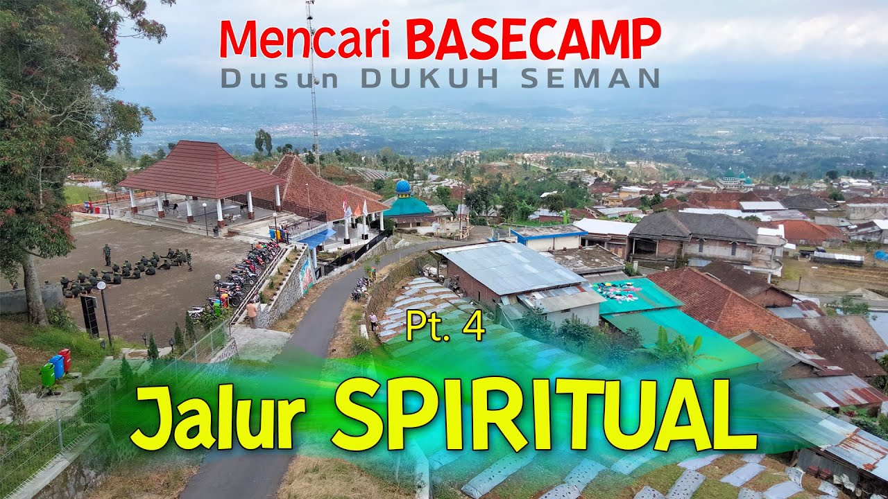 Jalur Spiritual Basecamp Dukuh Seman‼️ Apakah Kelak Akan Jadi Favorit Para Pendaki❓ Time Will Tell