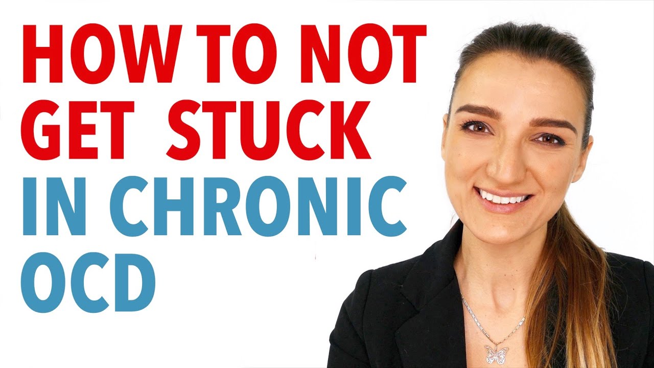 Don't Get Stuck In Chronic OCD