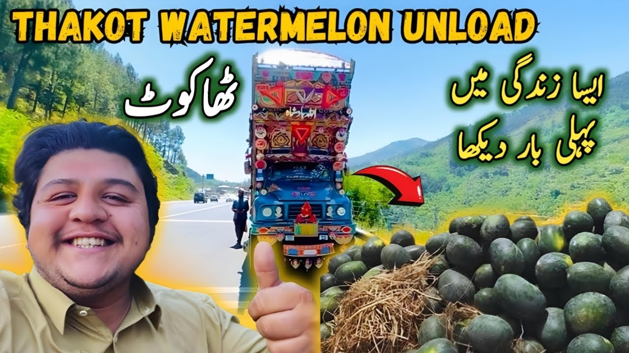 Aesa Mene Zindagi Me Phli Bar Dekha 😳| Thakot Watermelon 🍉 Unloading 🤗