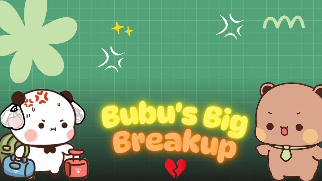 Bubu's Big Breakup 💔 | Bubu Dudu Editz 
