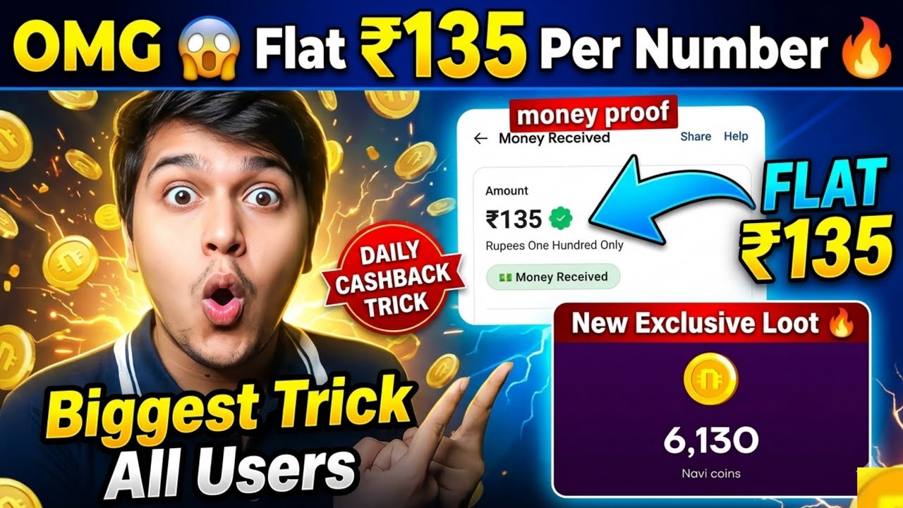 Flat ₹135 Per Number 🔥| Daily Cashback Trick |  Best Upi App For Cashback | Money Loot Offer Today 