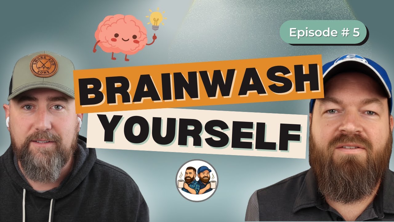 Brainwash Yourself or Stay Stuck
