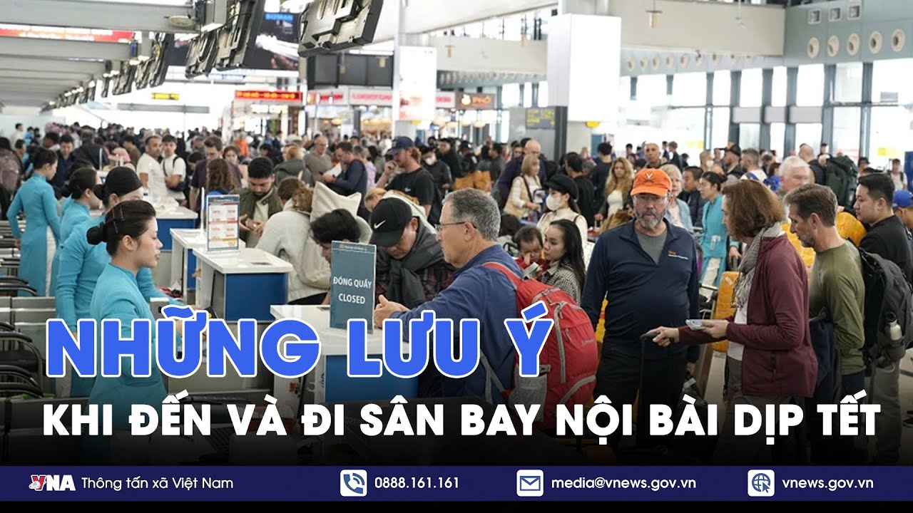 Những lưu ý khi đến và đi sân bay Nội Bài dịp Tết - VNA