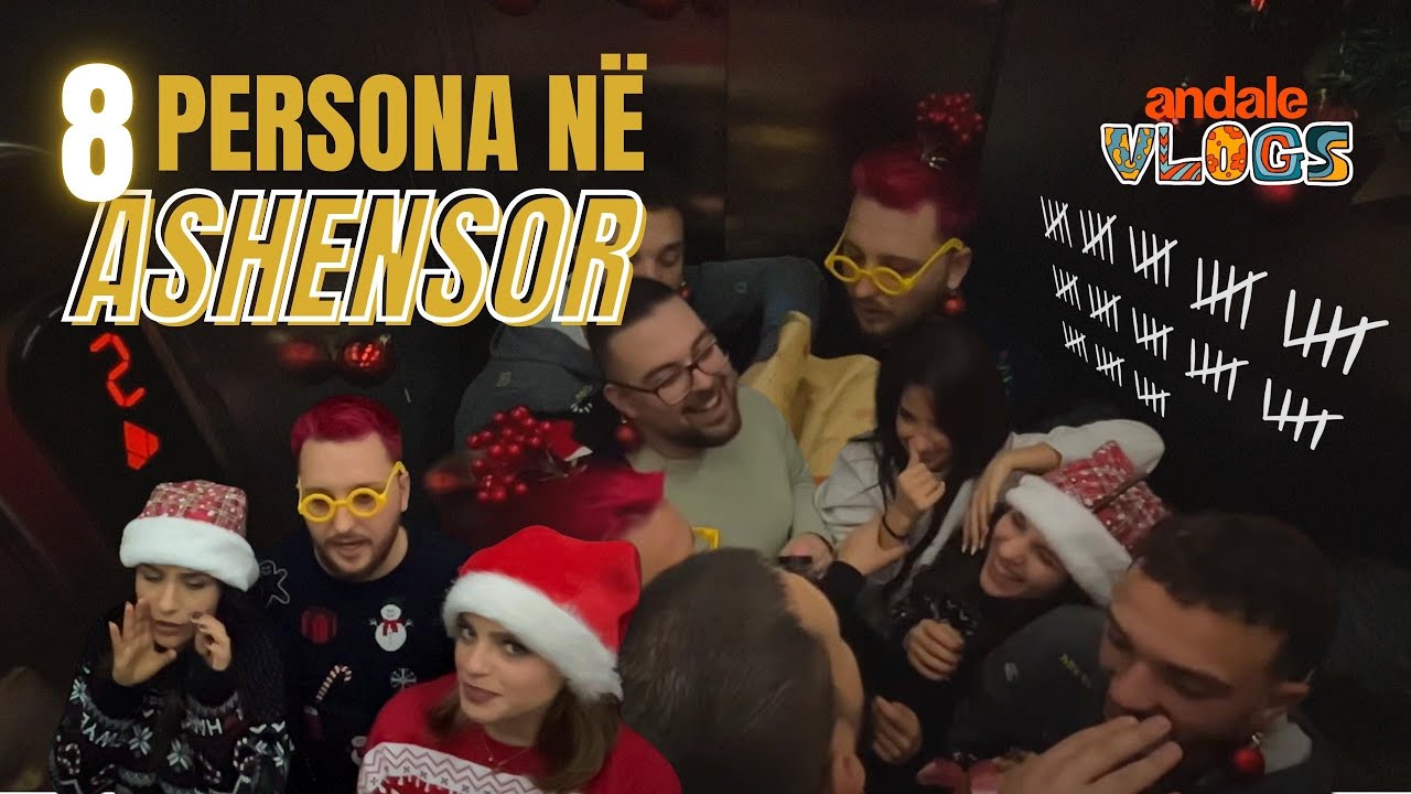 &Ccedil;far&euml; b&euml;jn&euml; 8 persona n&euml; nj&euml; Ashensor | Andale Vlogs