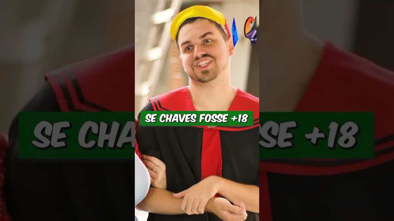 COMPILADO DE TODOS OS VÍDEOS de CHAVES +18