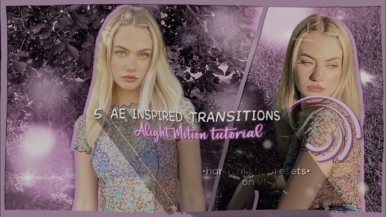 5 Ae inspired transitions on Alightmotion Preset + Tutorial  | •hanin alight presets•