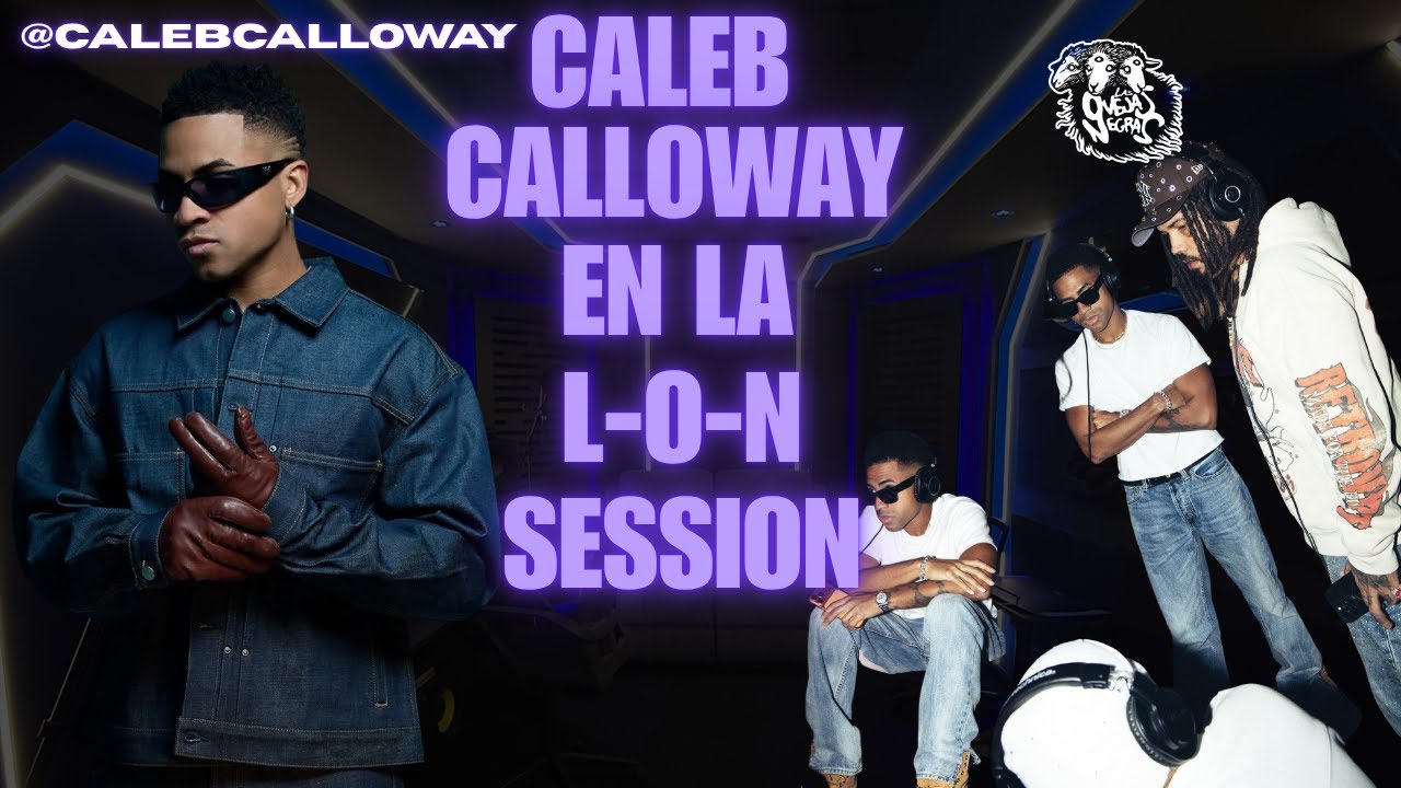L-O-N Session con Caleb Calloway & Brray