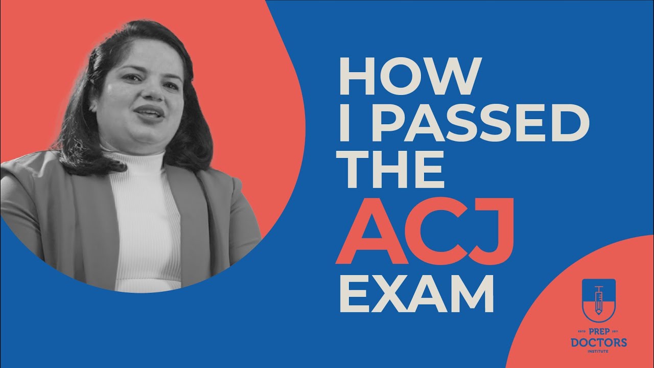 How I Passed the ACJ Exam | Dr. Sharuti Manocha | Prep Doctors