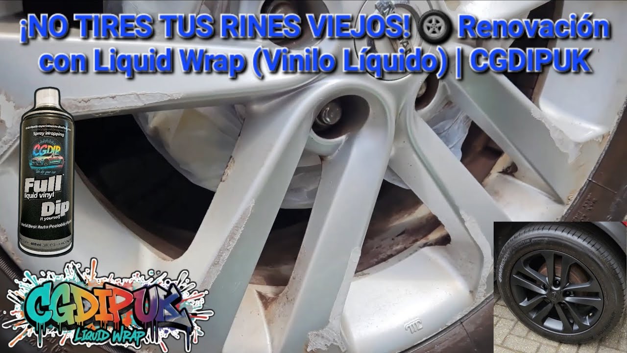 ​¡NO TIRES TUS RINES VIEJOS! 🛞 Renovación con Liquid Wrap (Vinilo Líquido) | CGDIPUK