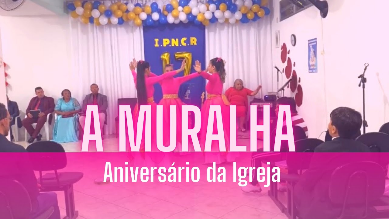 A muralha de Jericó | AO CHEIRO DAS ÁGUAS- Festividade 17 anos da igreja pentecostal noiva de Cristo