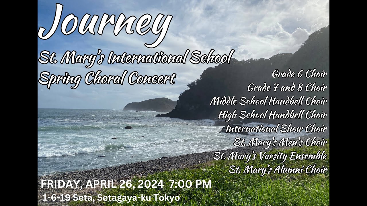 Journey: St. Mary's International School 2024 Spring Choral Concert