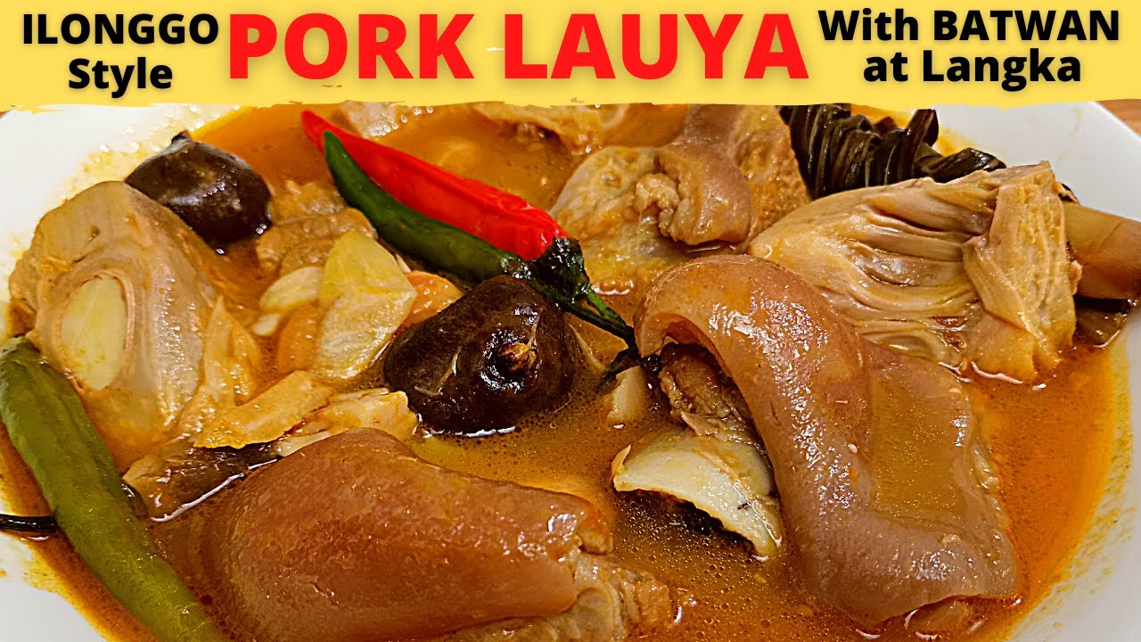 LAUYA | PORK PATA With Langka | At BATWAN | ILONGGO Inspired  Recipe | Ilonggo Dish l Linaga