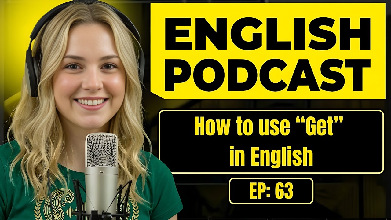 How to use get in English | English Conversation Practice