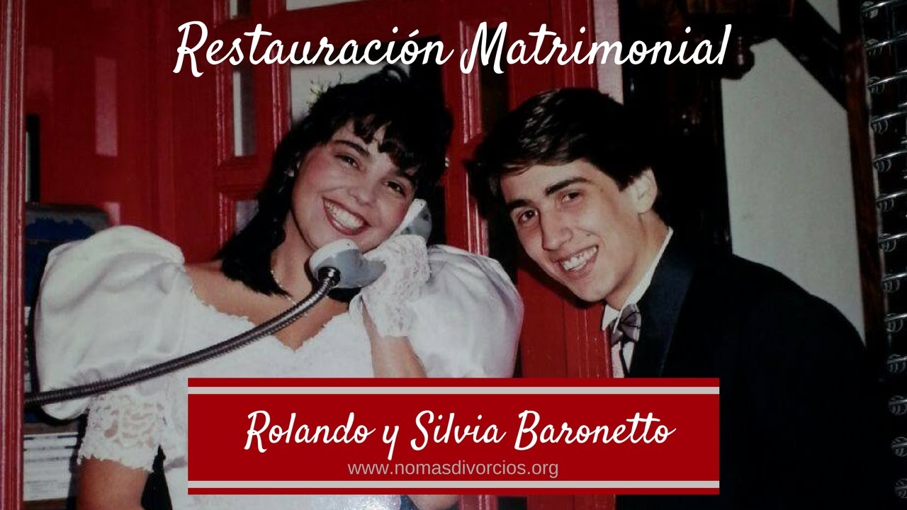 Restauración Matrimonial de Rolando Baronetto y Silvia Gianetti