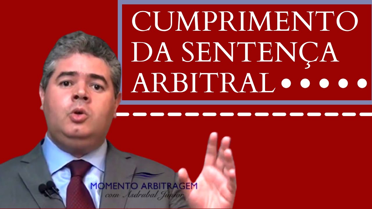 Cumprimento da Sentença Arbitral: Validade, Efeitos e Implicações Práticas