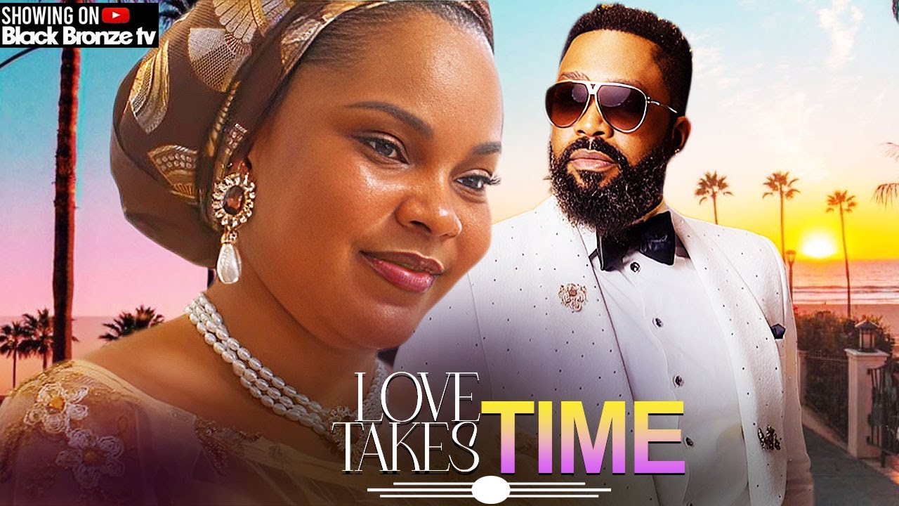 LOVE TAKES TIME - SARIAN MARTIN / FREDRICK LEONARD / - 2025 NOLLYWOOD LATEST MOVIES
