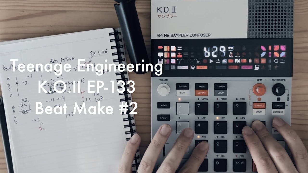 Beat Make #2 | EP-133 Teenage Engineering K.O.II |