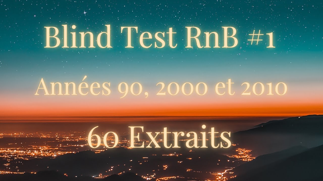 Blind Test RnB #1 US 60 Extraits (Années 90, 2000 et 2010)