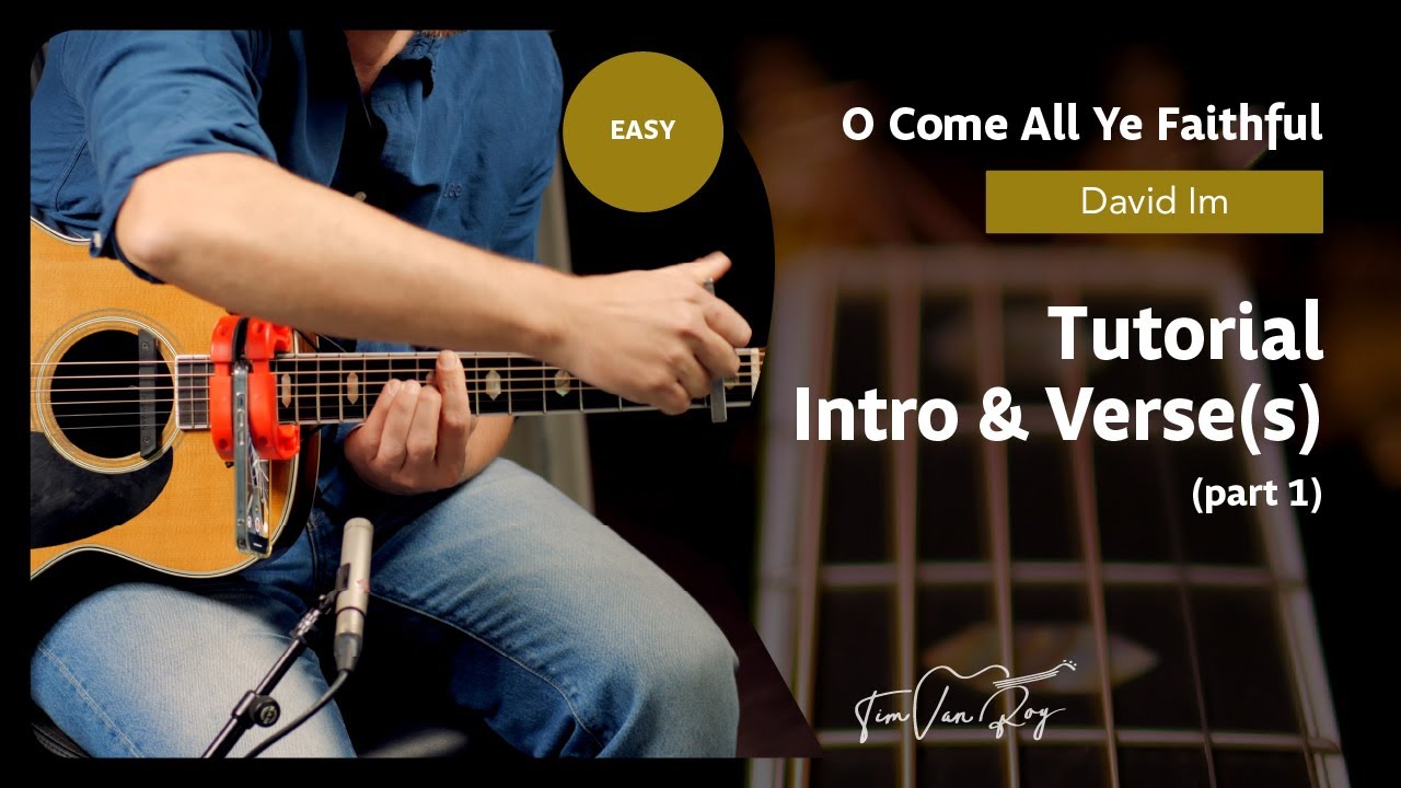 O Come All Ye Faithful (David Im) - Tutorial (Part 1)