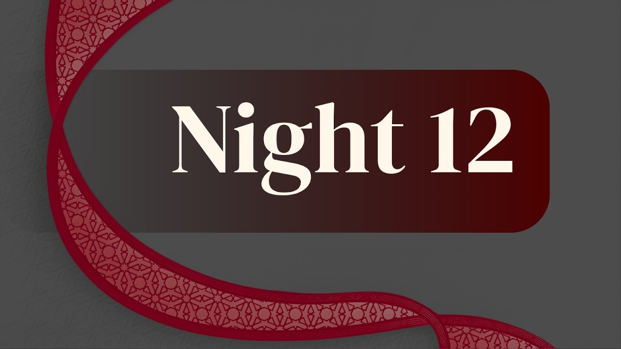 Eve 12th Ramadhan 1447 - Night 12