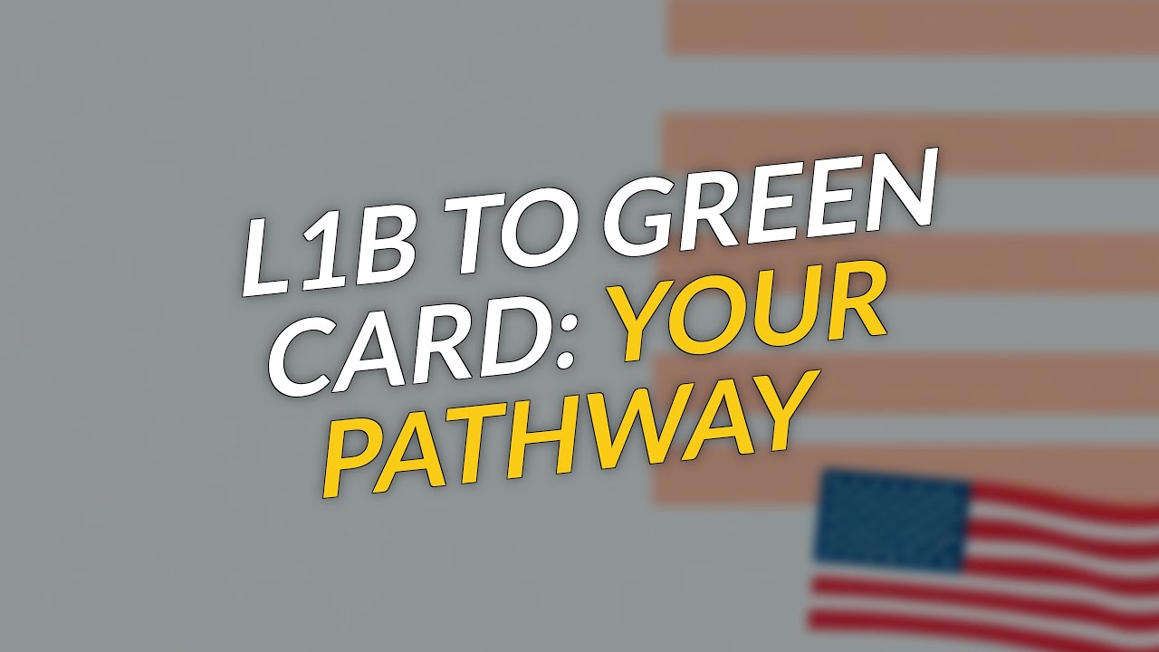 Navigating the L1B to Green Card Path: What's the REAL Timeline? 🇺🇸🔍