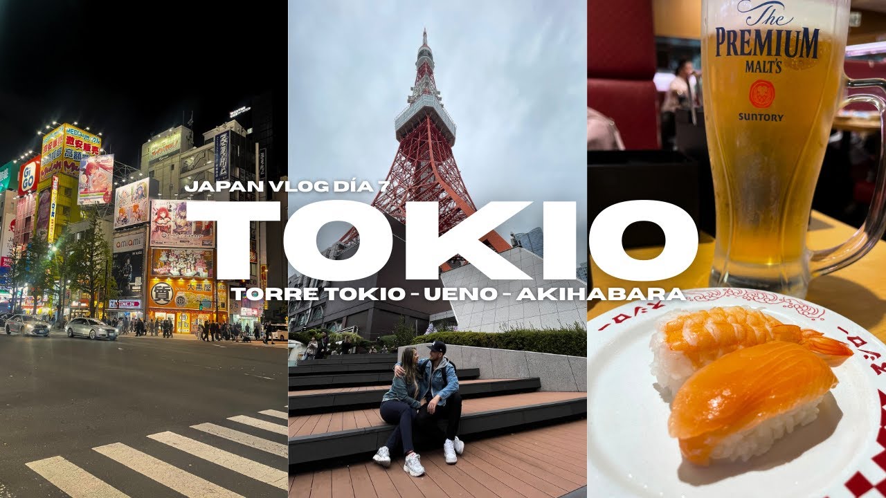 No sabía que amaría tanto Tokio | Torre Tokio, Ueno, Akihabara | Vlog Japón día 7