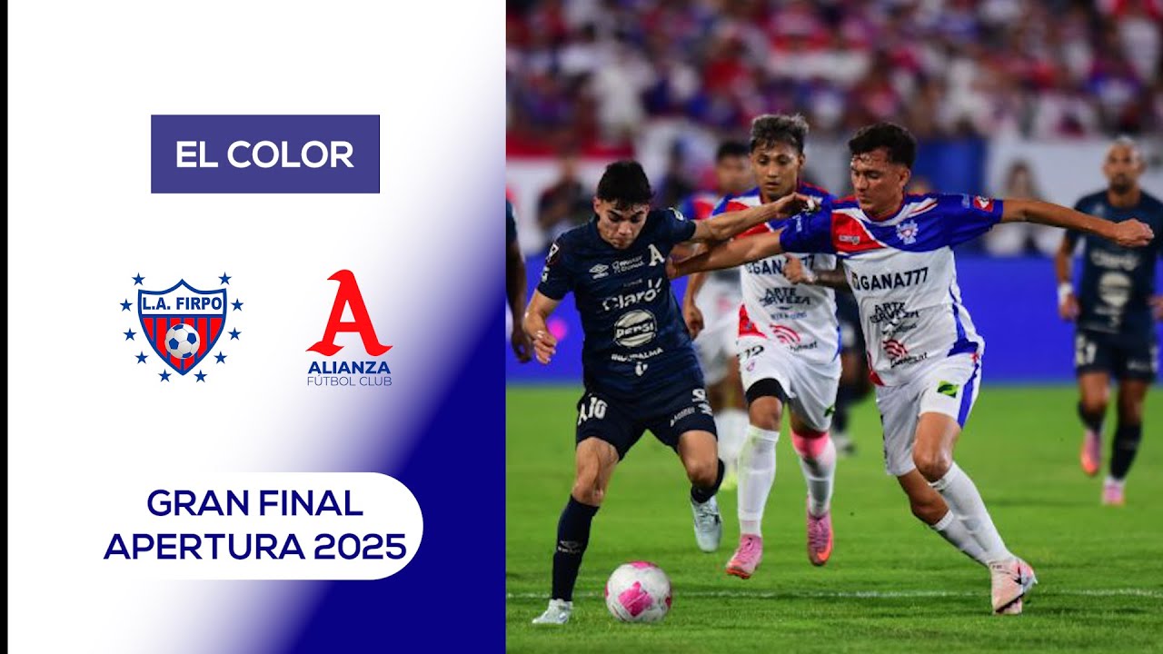 El Color: Luis Ángel Firpo vs. Alianza F.C. - Final, Torneo Apertura 2025