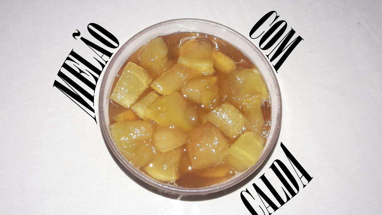 RECEITA: MELÃO EM CALDA (SIMPLES E GOSTOSO) | Maria Guedes