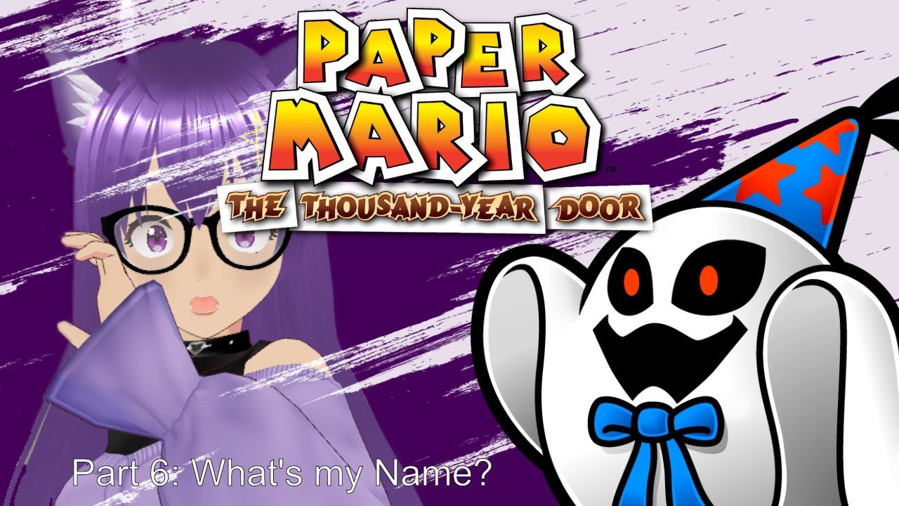 Blind Playthrough Part 6: Paper Mario Thousand Year Door