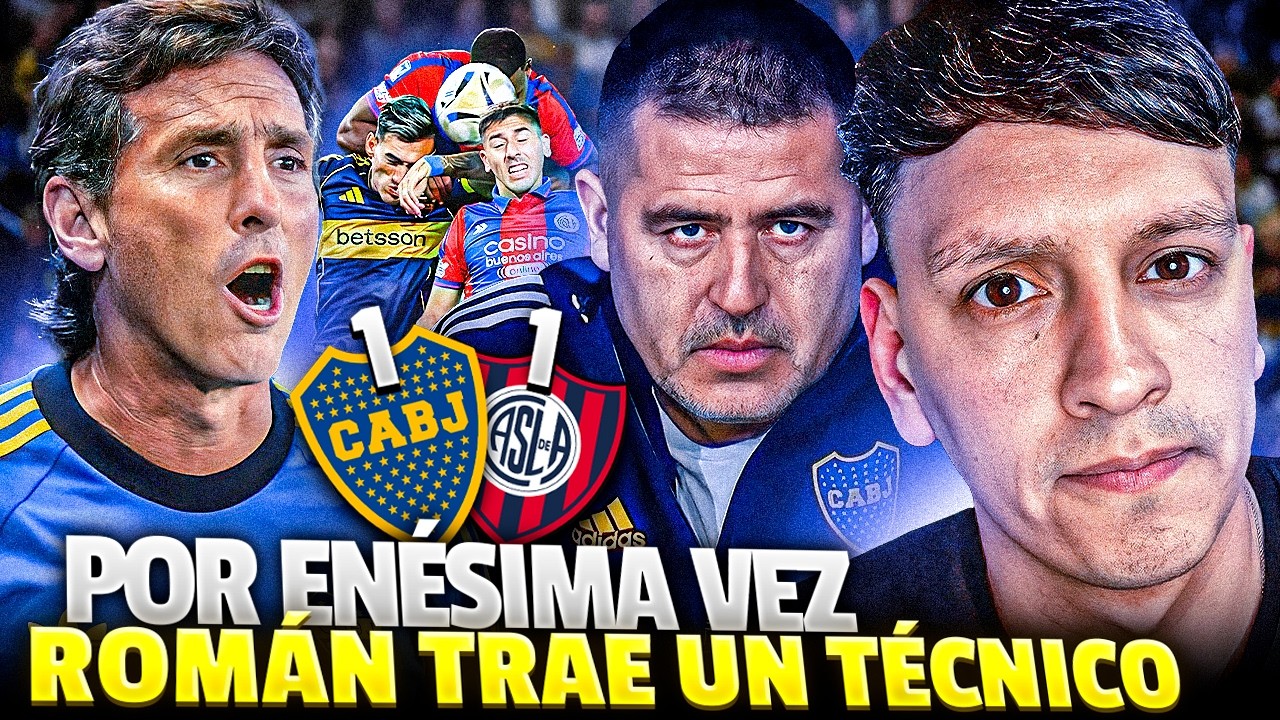 💣🔥 ROMAN HASTA CUANDO VAS A ESPERAR PARA TRAER UN TECNICO? boca juniors 1-1 san lorenzo / analisis