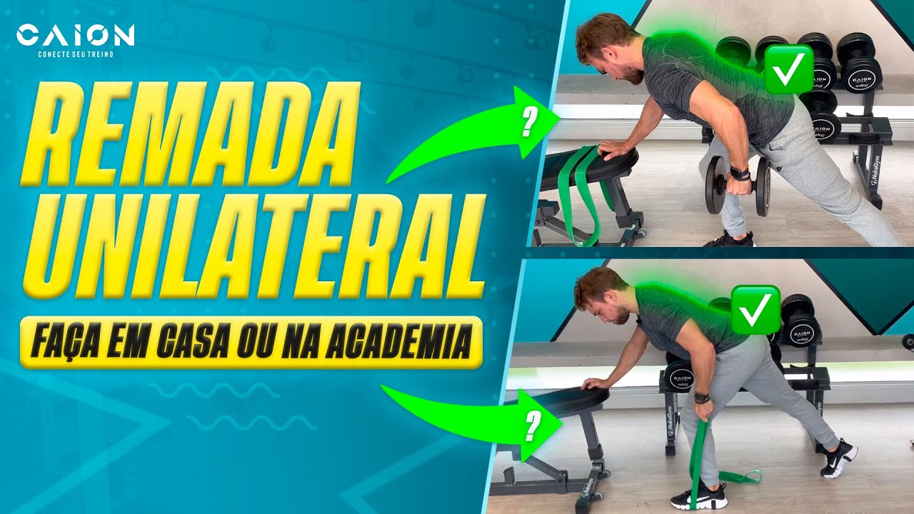 Remada Unilateral: dica simples para não errar com elástico ou halteres, seja em casa ou na academia