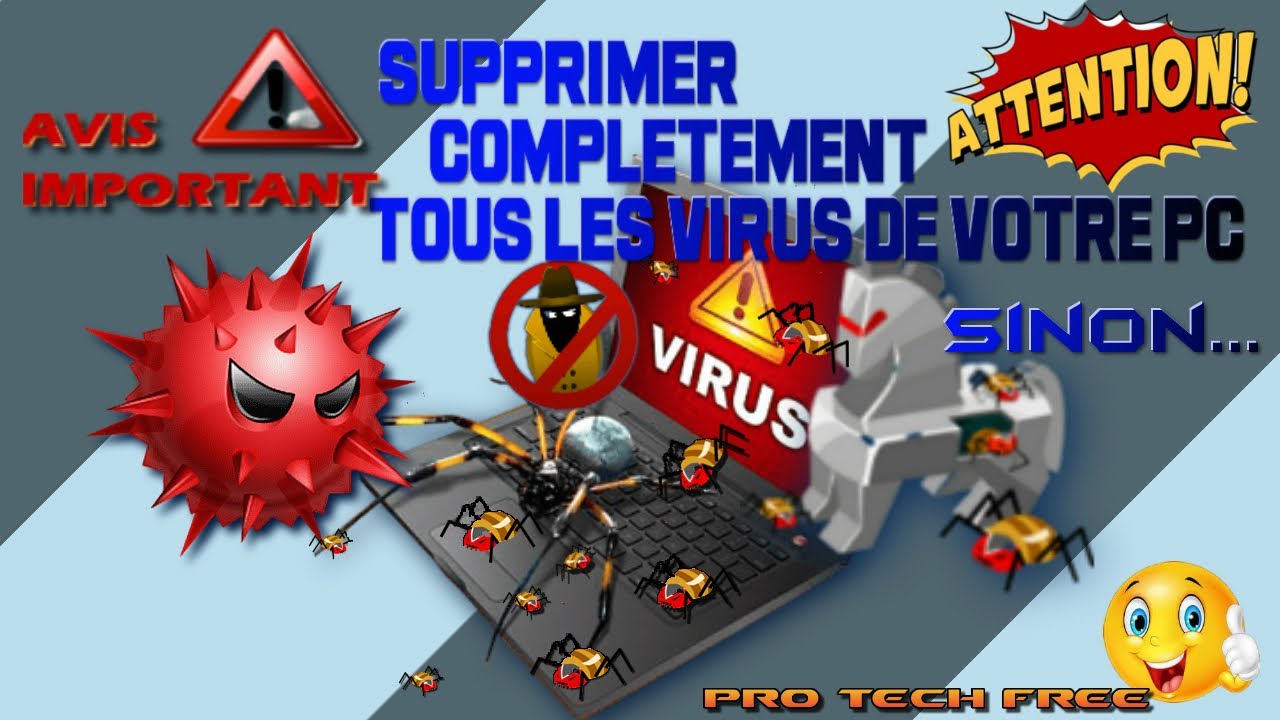 COMMENT NETTOYER ET SUPPRIMER TOUS LES VIRUS DE SON  ORDINATEUR