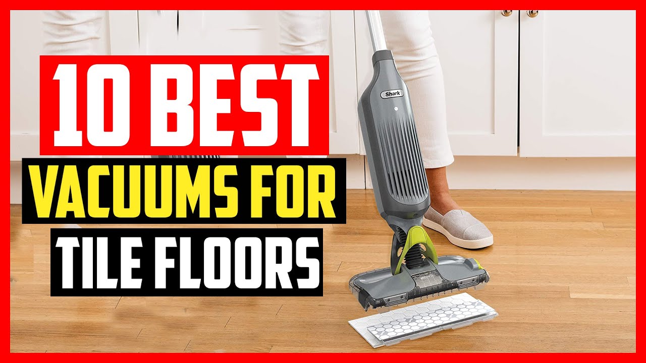 ✅Top 10 Best Vacuums for Tile Floors of 2025