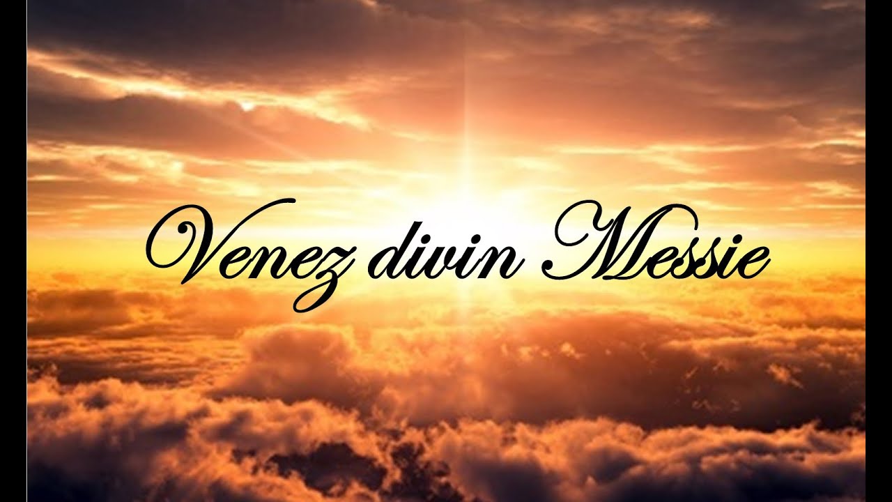 Venez divin Messie