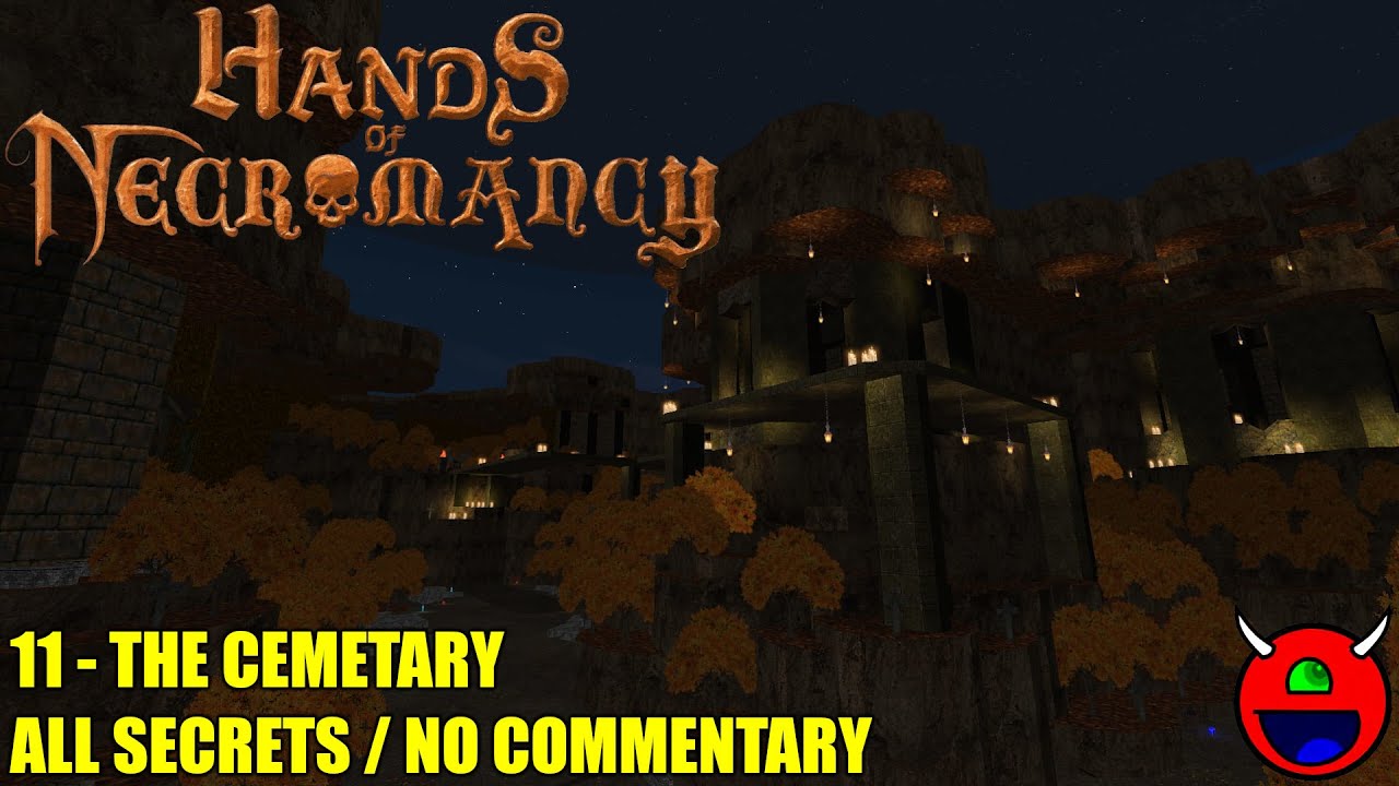 Hands of Necromancy - 11 The Cemetery - No Commentary