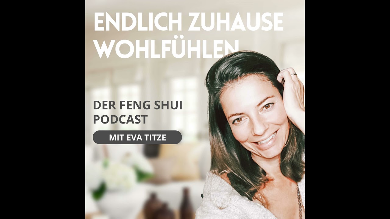 #35 - Feng Shui auf kleinstem Raum: So schaffst du positive Energie in 1-Zimmer-Wohnungen, WGs un...