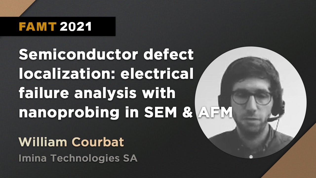 Imina Technologies SA: Semiconductor defect localization: electrical failure (...) | FAMT 2021