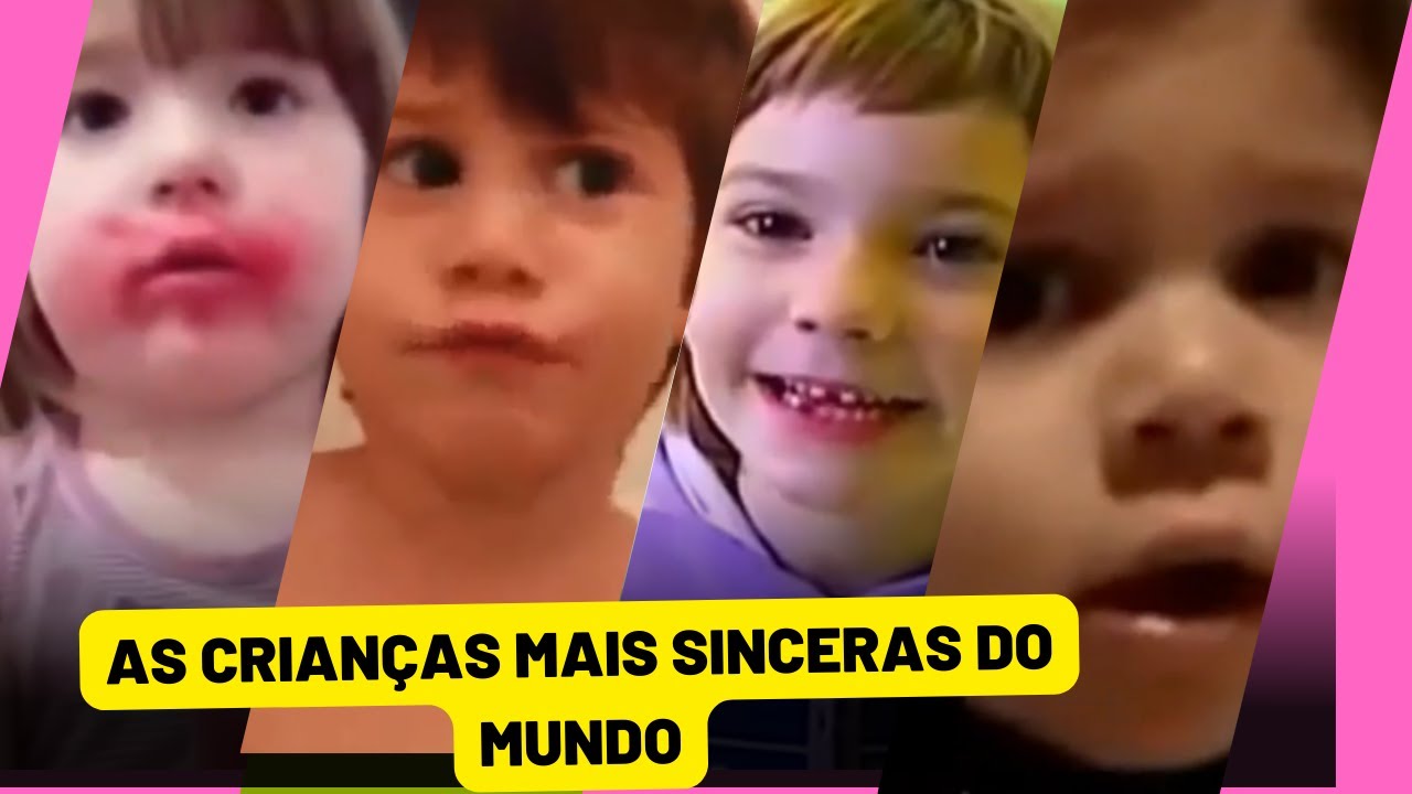 AS CRIANÇAS MAIS SINCERAS DO MUNDO