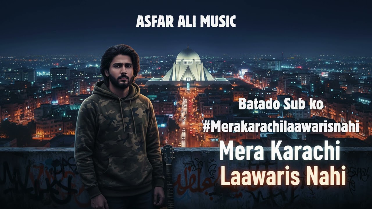 Batado Sub ko #Merakarachilaawarisnahi Mera Karachi Laawaris Nahi |  Rap Song 2026 | Asfar Ali Music