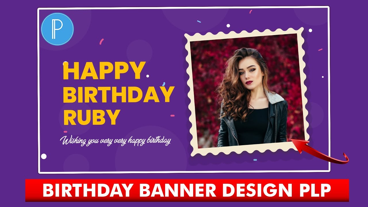 Birthday Banner Editing 2024 || Birthday Banner Design Pixellab || Birthday Banner Editing PLP File