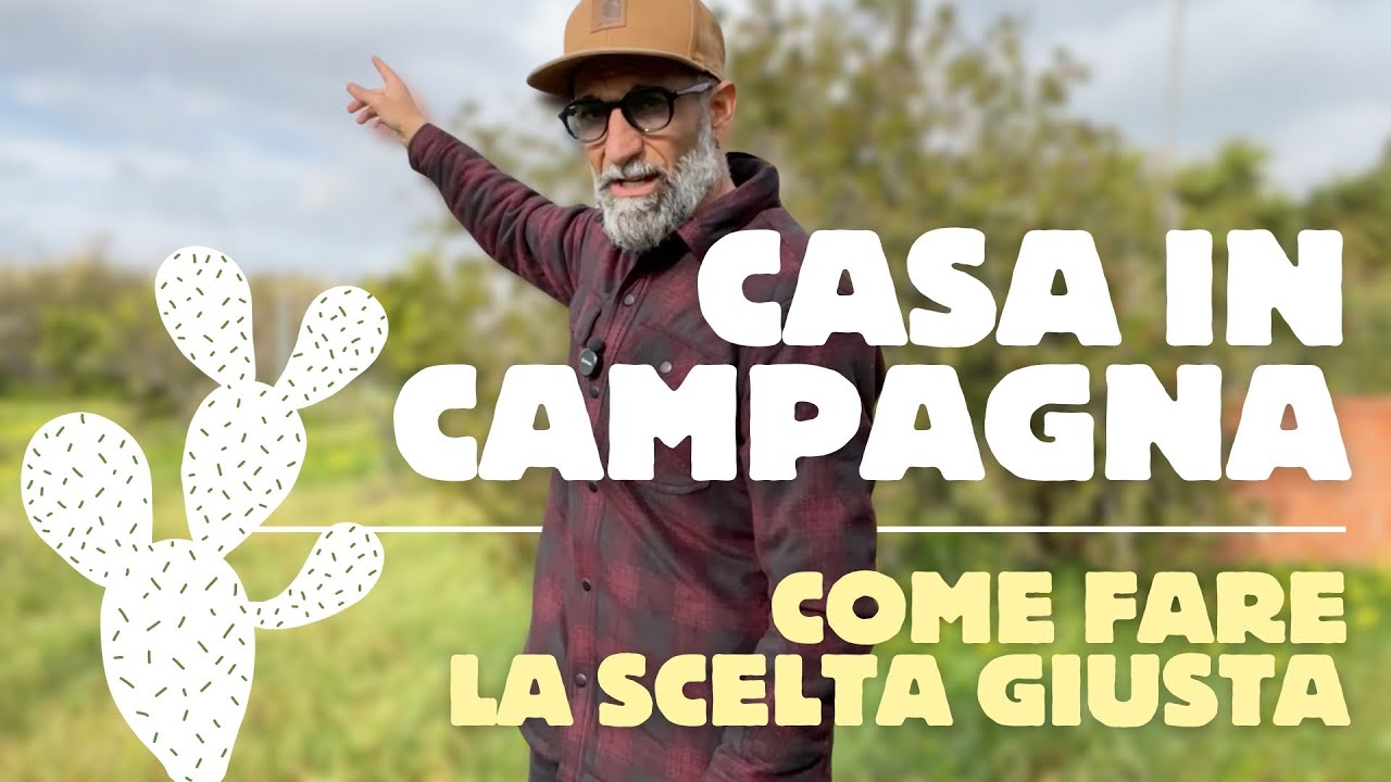 #2 | Come Si Sceglie Una Casa In Campagna?