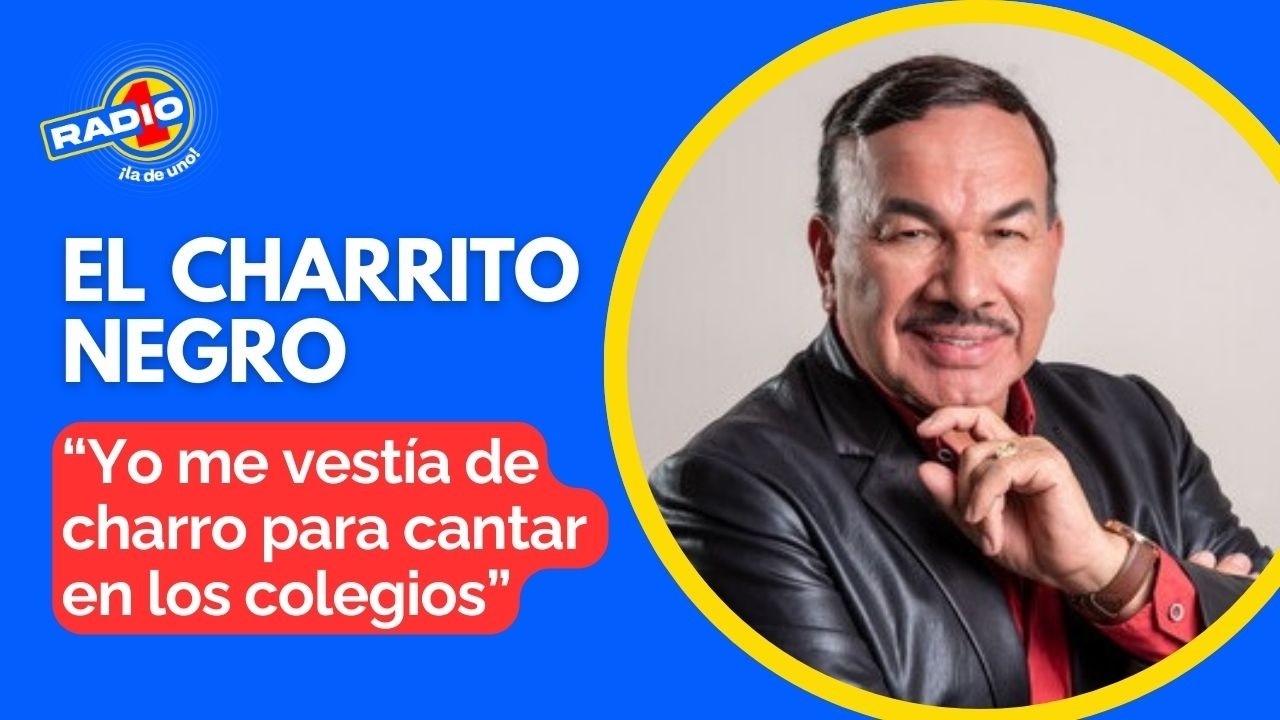 El Charrito Negro “Si canta así, nos vamos a morir de hambre”