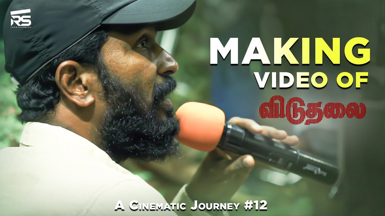 Making of Viduthalai - A Cinematic Journey #12 | Vetri Maaran | Vijay Sethupathi | Soori