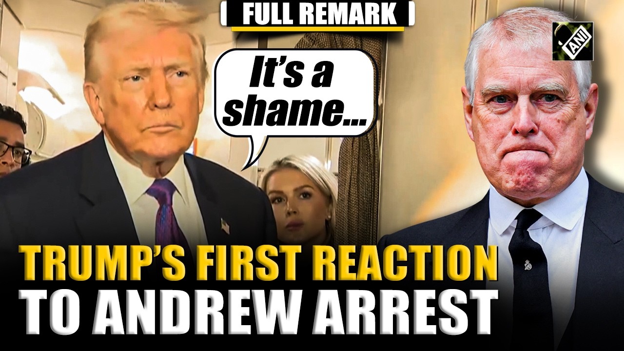 “It’s shame for royal family…” Trump’s first reaction on Prince Andrew arrest in Epstein Files case