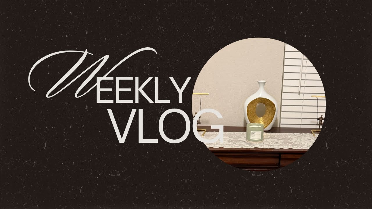WEEKLY VLOG | Making Things Happen | Life in my 40's