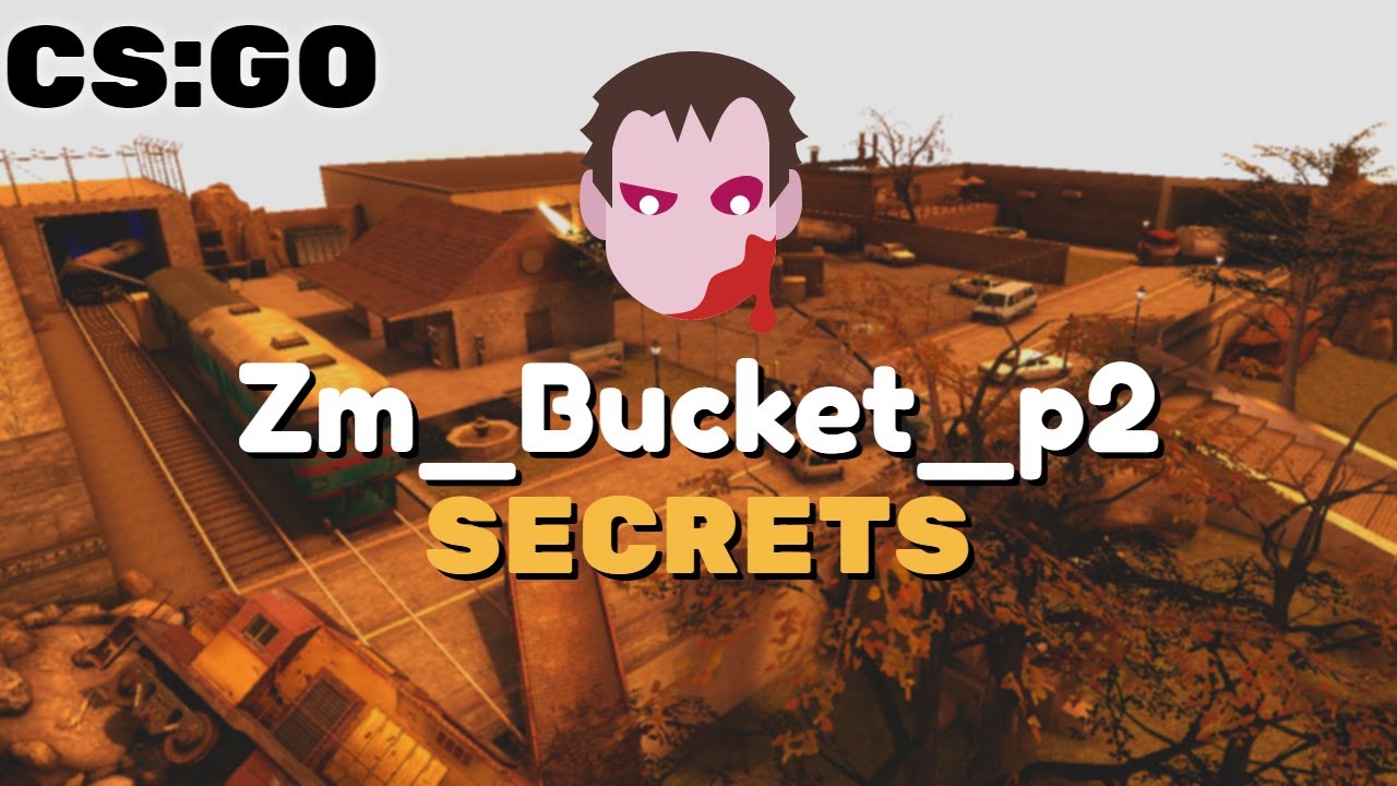 CSGO - zm bucket p2 Secrets / Bсе Нычки