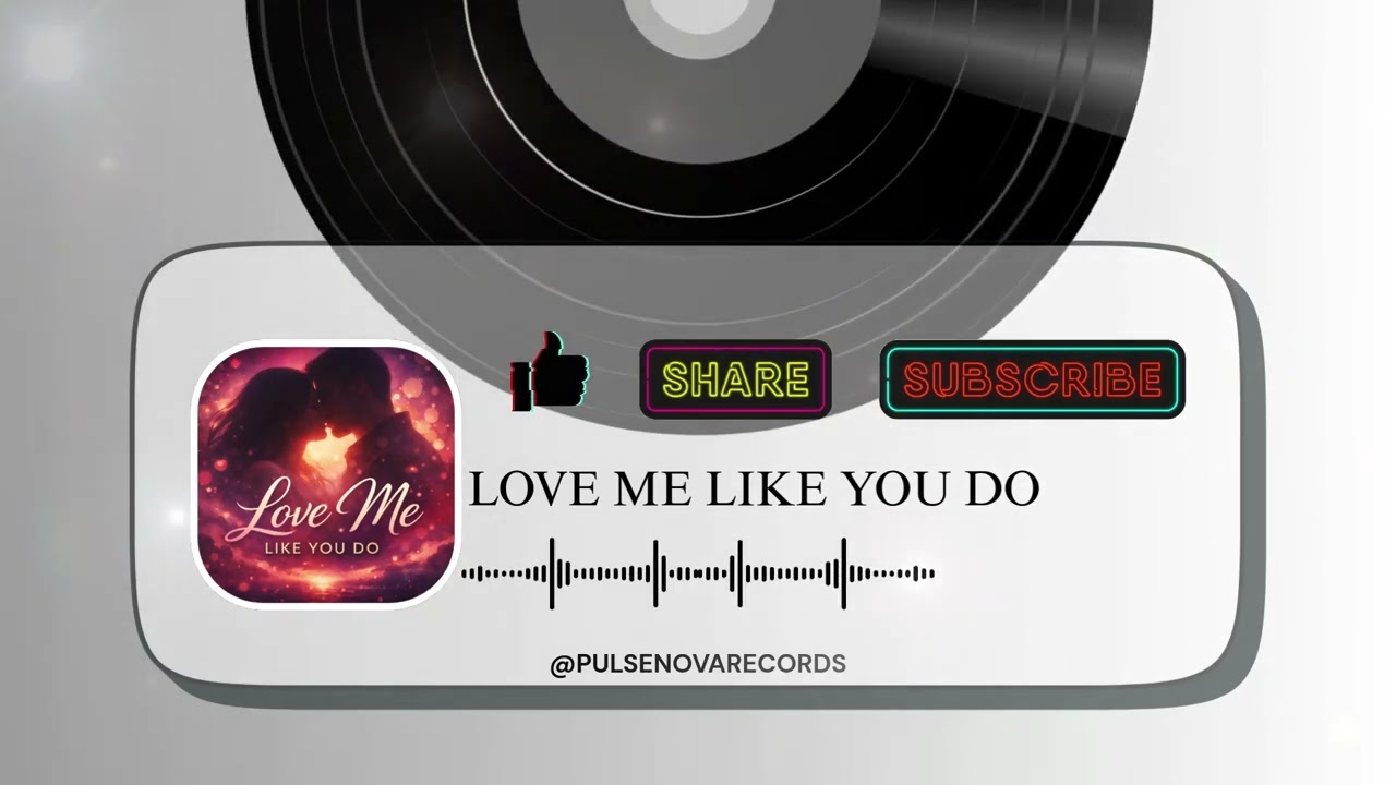 Love Me Like You Do – Original Song | PULES NOVA RECORDS