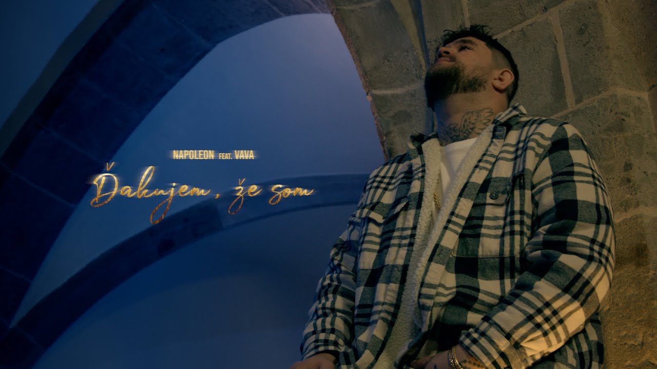Napoleon ft. Vava - Ďakujem, že som (OFFICIAL VIDEO)